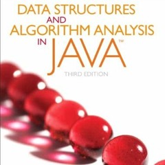 READ EPUB 💑 Data Structures and Algorithm Analysis in Java by  Mark Weiss [PDF EBOOK