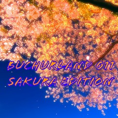Buchurland 011 "Sakura Edition"