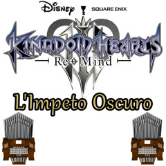 L'Impeto Oscuro (Kingdom Hearts III: Re:Mind) Organ Cover