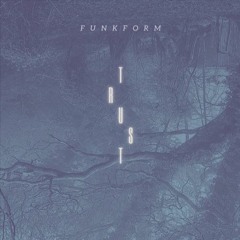 Funkform - Trust (Baksta Remix)