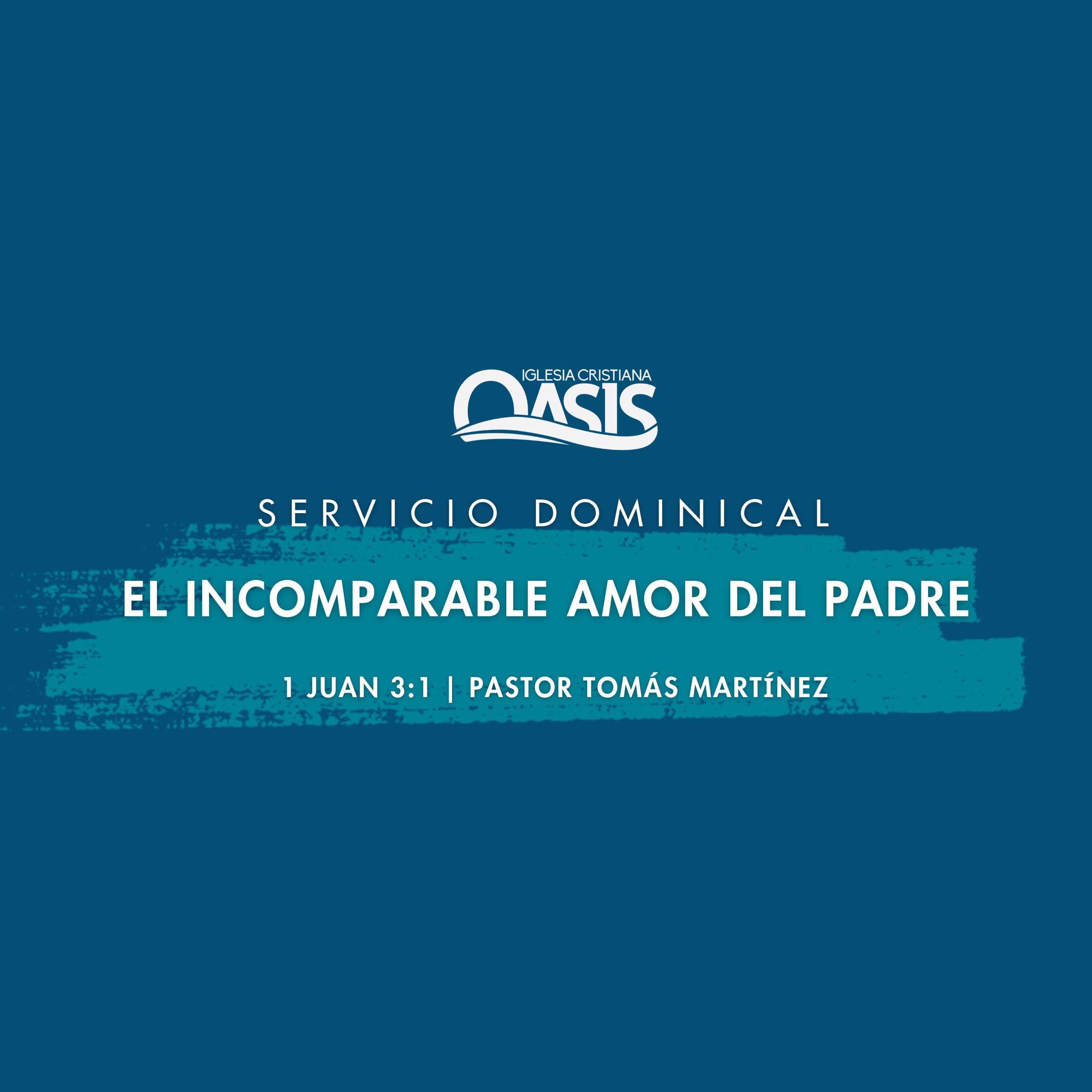 El incomparable amor del Padre - Pastor Tomás Martínez