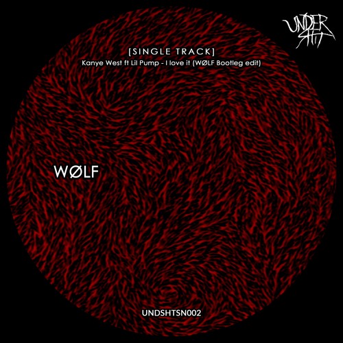 I Love It (WØLF Bootleg edit) [UNDSHTSN002] Free Download