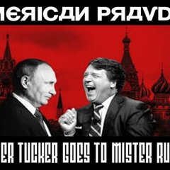 Show sample for 2/9/24: AMERICAN PRAVDA - MOTHER TUCKER GOES TO MISTER RUSSIA W/ MICHAEL RECTENWALD