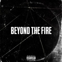 BEYOND THE FIRE