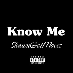 Know Me