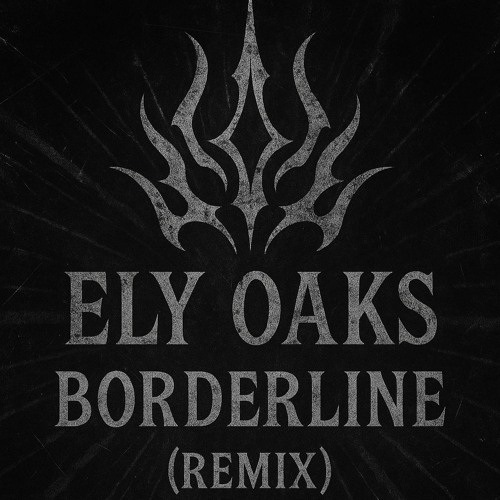 Ely Oaks x LAVINIA - Borderline (IMGEFECHT Remix)
