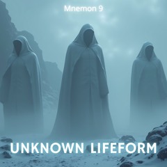 MNEMON 9 - Unknown lifeform