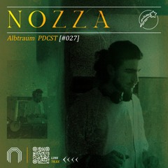 Nozza | ALBTRAUM PDCST [#027]