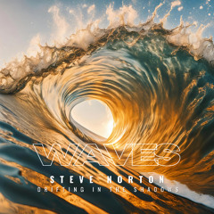 Steve Norton - Drifting in the Shadows (Waves)