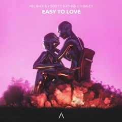 Relimax & Ydog - Easy To Love ft. Nathan Brumley