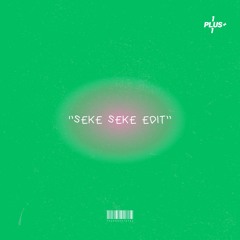 SEKE SEKE EDIT [1+1]