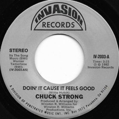 Chuck Strong -  Doin It Cause It Feels Good (Delfonic Rework)