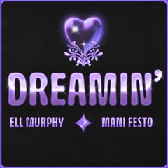 Premiere: Ell Murphy & Mani Festo 'Dreamin'
