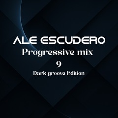Progressive mix #9 Dark Groove edition