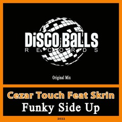 Cezar Touch, Skrin - Funky Side Up (Original Mix)