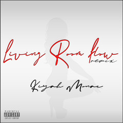 Kiyah Monae - Living room flow remix