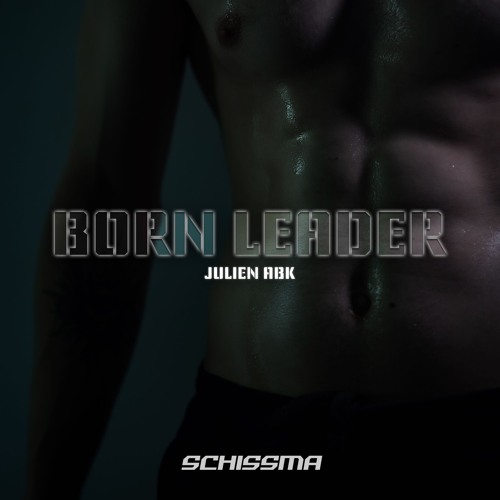 FREE DL | Julien ABK - Born Leader