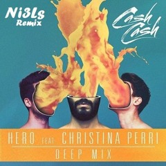 Cash Cash - Hero Feat. Christina Perri (NI3LS REMIX)