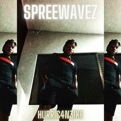 SpreeWavez x Hurric4n3Ike (Prod. x Hurric4n3Ike)