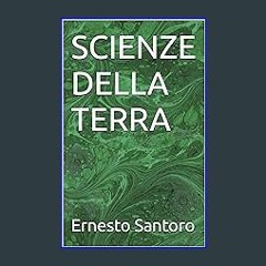 Read eBook [PDF] 📚 SCIENZE DELLA TERRA (Italian Edition) Full Pdf