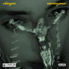 changes (prod. jbfk , a$ap wallaz)
