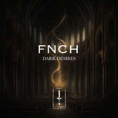 FNCH  - Dark Desires EP  (scx24d) PREVIEW