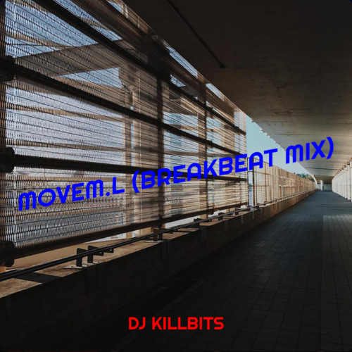 Movem.l (Breakbeat Mix)