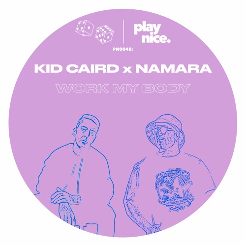 PN0048: Kid Caird X Namara - Work My Body