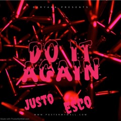 Justo X Esco - Do It Again