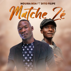 Matche Zé (feat. Dito Filipe)