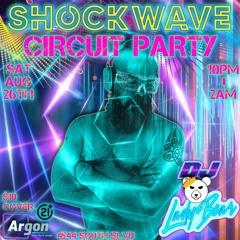 Shockwave Circuit Party at Argon