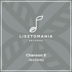 PREMIERE: Chanson E - Nice You [Lisztomania Records]