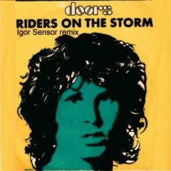 The Doors - Riders on the Storm (Igor Sensor mix)