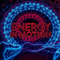 Energy In Motion