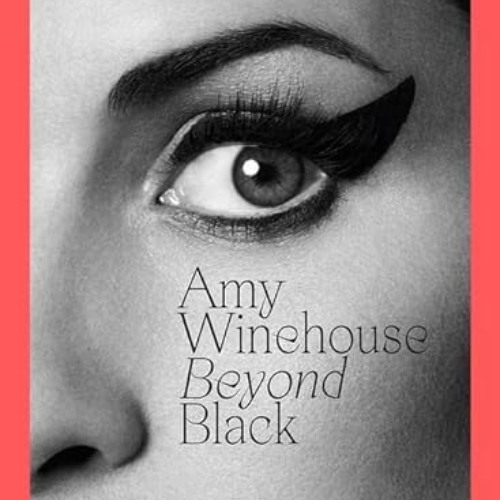 [Read] EBOOK 📕 Amy Winehouse: Beyond Black by  Naomi Parry KINDLE PDF EBOOK EPUB