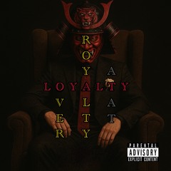 Loyalty Over Royalty