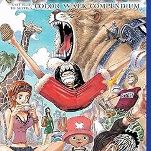 Stream PDF/Ebook One Piece Color Walk Compendium: East Blue to Skypiea ...