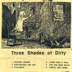 Three Shades of Dirty - For the Meanwhile