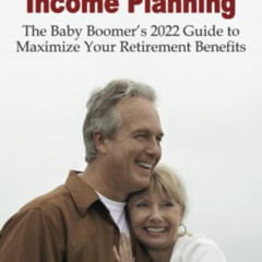 GET EBOOK 📍 Social Security Income Planning: The Baby Boomer's 2022 Guide to Maximiz