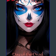 [R.E.A.D P.D.F] ❤ Dead Girl: Day of the Dead (Dead Girl: Tales of the Reaper Book 4) [EBOOK PDF]