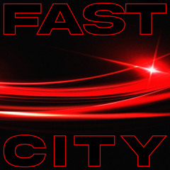 FAST CITY