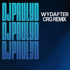 DJ Pauly D - WYD AFTER (CRG REMIX)