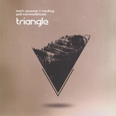 Mark Youssef & Novikoff Ft.Manmademusic - Triangle (Original Mix) Free Track