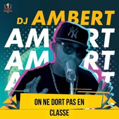 Dj Ambert 1er _ on ne dort pas en classe.mp3