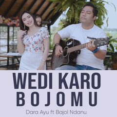 Wedi Karo Bojomu (feat. Bajol Ndanu)