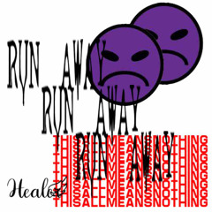 Run away