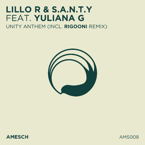 LTR Premiere: Lillo R & S.A.N.T.Y - Unity Anthem [Amesch]