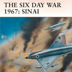 Get PDF The Six Day War 1967: Sinai (Campaign Book 212) by  Simon Dunstan &  Peter Dennis