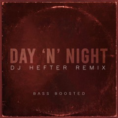 Day 'N' Night (DJHEFTER 2025 REMIX) BASS BOOSTED