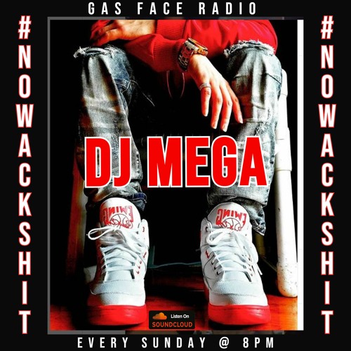 Stream DJ Mega #NoWackShit - Episode 148 (01 - 07 - 2024) by Gas 